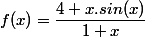 f(x)=\dfrac{4+ x.sin(x)}{1+x}